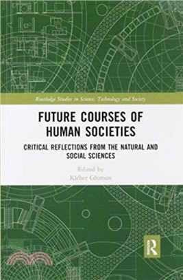 Future Courses of Human Societies：Critical Reflections from the Natural and Social Sciences