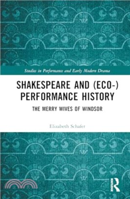 Shakespeare and (Eco-)Performance History：The Merry Wives of Windsor