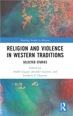 Religion and Violence in Western Traditions：Selected Studies