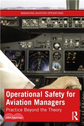 Operational Safety for Aviation Managers：Practice Beyond the Theory