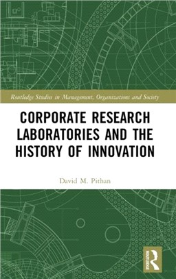 Corporate Research Laboratories and the History of Innovation