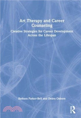 Art Therapy and Career Counseling：Creative Strategies for Career Development Across the Lifespan