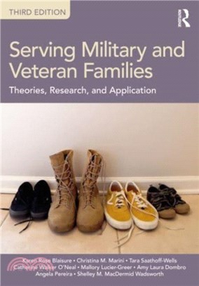 Serving Military and Veteran Families：Theories, Research, and Application