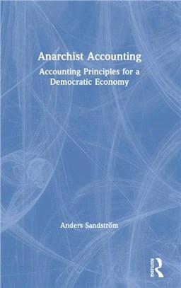 Anarchist Accounting：Accounting Principles for a Democratic Economy