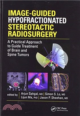 Image-Guided Hypofractionated Stereotactic Radiosurgery：A Practical Approach to Guide Treatment of Brain and Spine Tumors