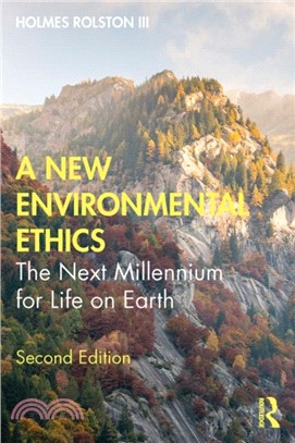 A new environmental ethics :the next millennium for life on earth /