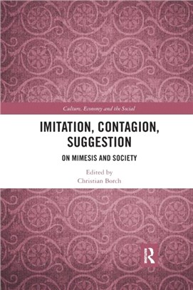 Imitation, Contagion, Suggestion：On Mimesis and Society