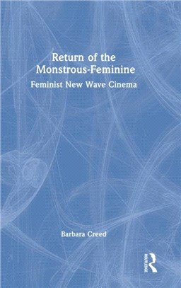 Return of the Monstrous-Feminine：Feminist New Wave Cinema