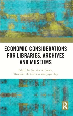 Economic Considerations for Libraries, Archives and Museums