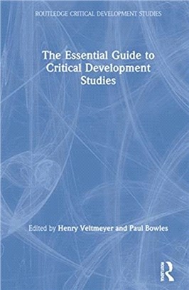 The Essential Guide to Critical Development Studies