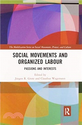 Social Movements and Organized Labour：Passions and Interests