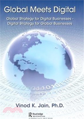 Global Meets Digital: Global Strategy for Digital Businesses - Digital Strategy for Global Businesses