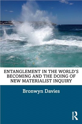 Entanglement in the World's Becoming and the Doing of New Materialist Inquiry