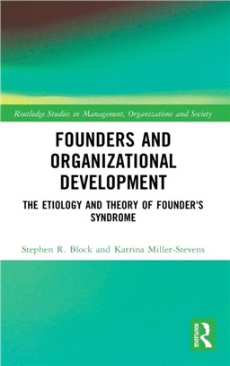 Founders and Organizational Development：The Etiology and Theory of Founder's Syndrome