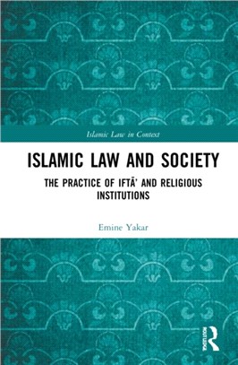 Islamic Law and Society：The Practice Of Ifta' And Religious Institutions