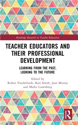 Teacher Educators and their Professional Development：Learning from the Past, Looking to the Future