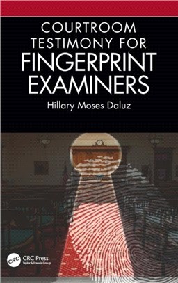 Courtroom Testimony for Fingerprint Examiners