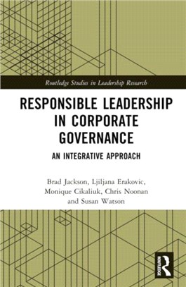 Responsible Leadership in Corporate Governance：An Integrative Approach