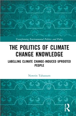 The Politics of Climate Change Knowledge：Labelling Climate Change-induced Uprooted People