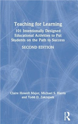 Teaching for Learning：101 Intentionally Designed Educational Activities to Put Students on the Path to Success