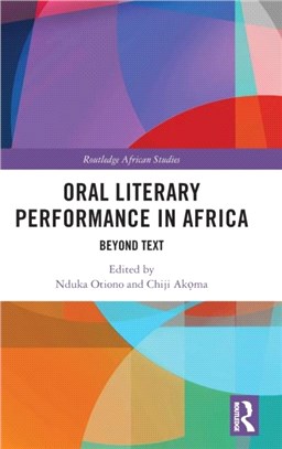 Oral Literary Performance in Africa：Beyond Text