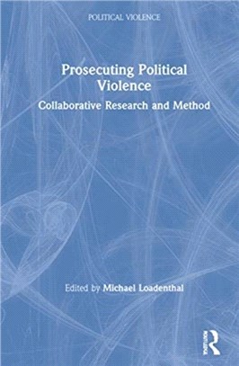 Prosecuting Political Violence：Collaborative Research and Method