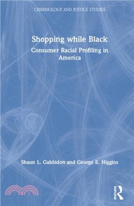 Shopping While Black：Consumer Racial Profiling in America