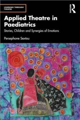 Applied Theatre in Paediatrics：Stories, Children and Synergies of Emotions