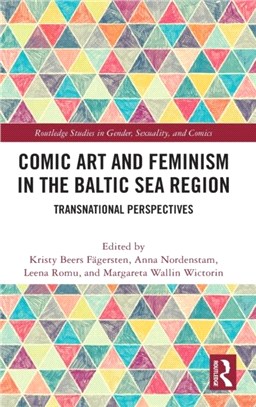 Comic Art and Feminism in the Baltic Sea Region：Transnational Perspectives