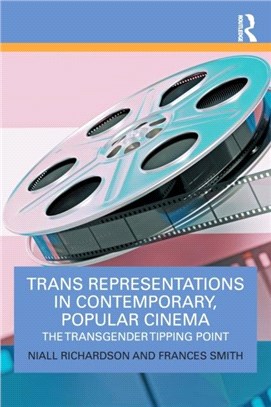 Trans Representations in Contemporary, Popular Cinema：The Transgender Tipping Point