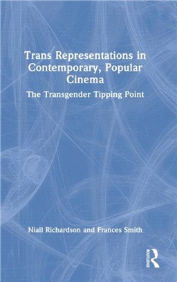 Trans Representations in Contemporary, Popular Cinema：The Transgender Tipping Point