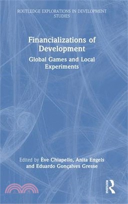 Financializations of Development: Global Games and Local Experiments