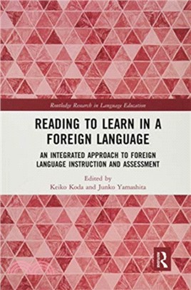 Reading to Learn in a Foreign Language：An Integrated Approach to Foreign Language Instruction and Assessment