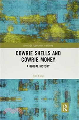 Cowrie Shells and Cowrie Money：A Global History