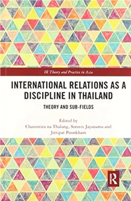 International Relations as a Discipline in Thailand：Theory and Sub-fields