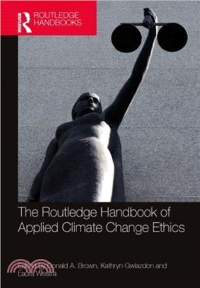The Routledge Handbook of Applied Climate Change Ethics