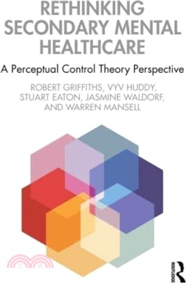 Rethinking Secondary Mental Healthcare：A Perceptual Control Theory Perspective