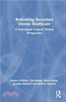 Rethinking Secondary Mental Healthcare：A Perceptual Control Theory Perspective