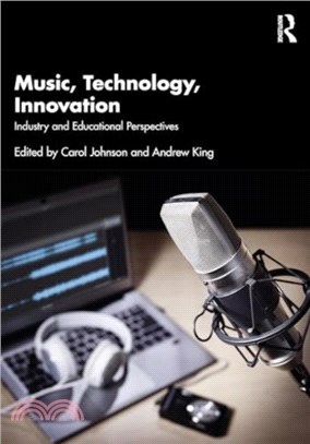 Music, Technology, Innovation：Industry and Educational Perspectives