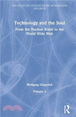 Technology and the Soul：From the Nuclear Bomb to the World Wide Web, Volume 2