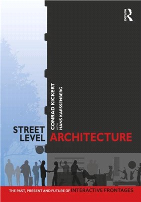 Street-Level Architecture：The Past, Present and Future of Interactive Frontages