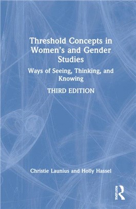 Threshold Concepts in Women's and Gender Studies：Ways of Seeing, Thinking, and Knowing