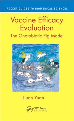 Vaccine Efficacy Evaluation：The Gnotobiotic Pig Model