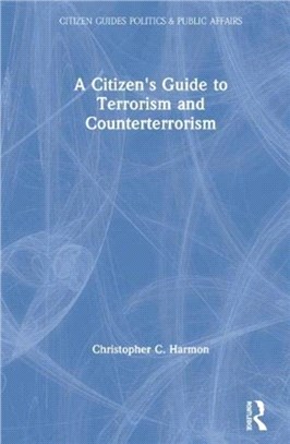 A Citizen's Guide to Terrorism and Counterterrorism