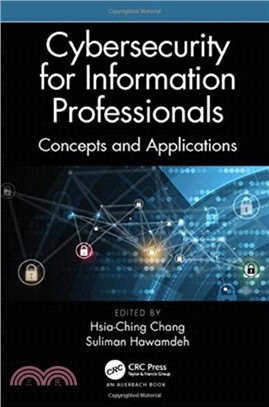 Cybersecurity for Information Professionals：Concepts and Applications