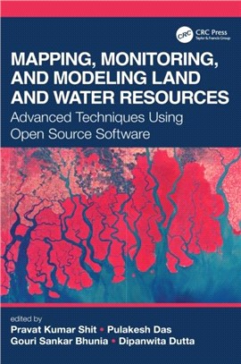 Mapping, Monitoring, and Modeling Land and Water Resources：Advanced Techniques Using Open Source Software