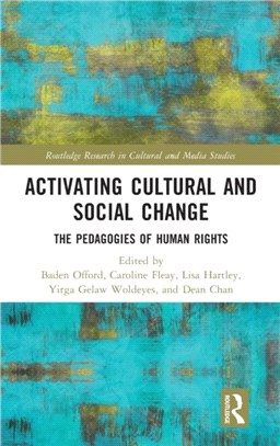 Activating Cultural and Social Change：The Pedagogies of Human Rights