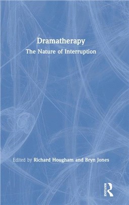 Dramatherapy：The Nature of Interruption