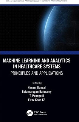 Machine Learning and Analytics in Healthcare Systems：Principles and Applications