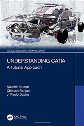 Understanding CATIA：A Tutorial Approach